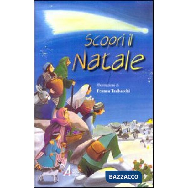 Scopri il Natale. Ediz. illustrata