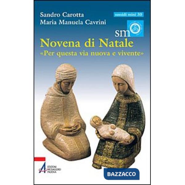 Novena di Natale. «Per questa via nuova e vivente»
