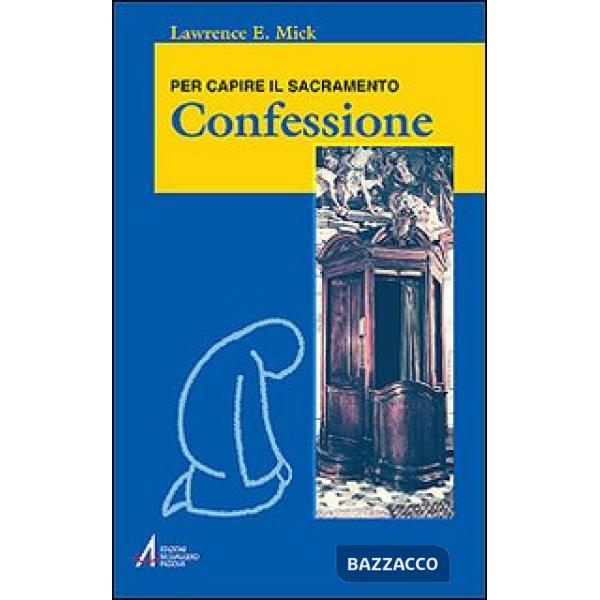 Confessione. Per capire il sacramento