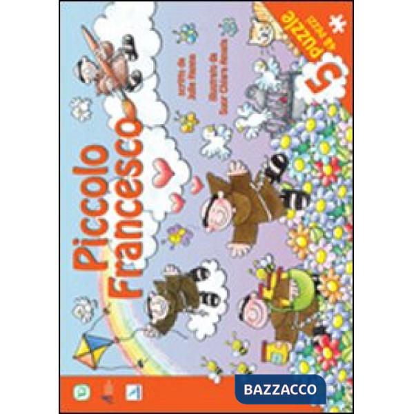 Piccolo Francesco. Ediz. illustrata. Con 5 puzzle