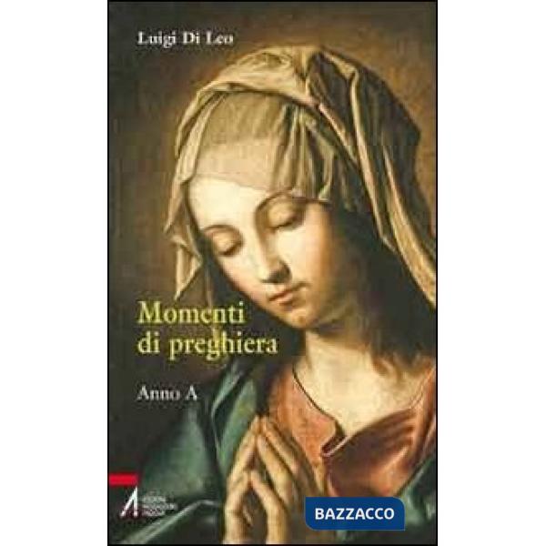 Momenti di preghiera. Anno A