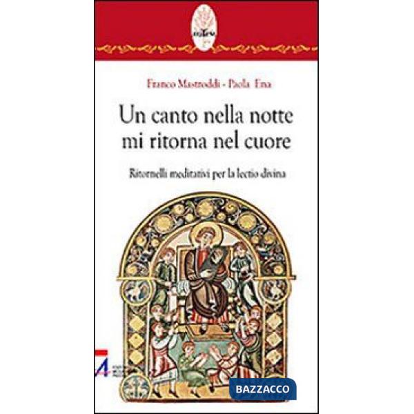 Canto nella notte mi ritorna nel cuore. Ritornelli meditativi per la lectio divina (Un)