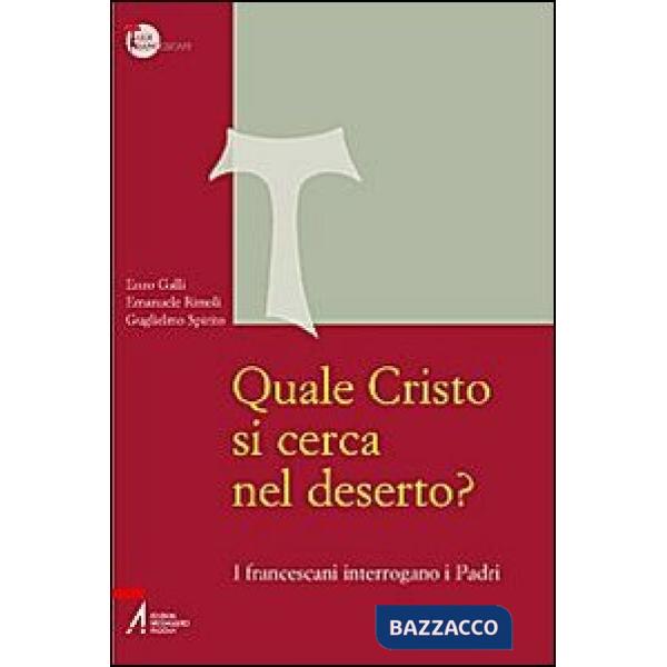 Quale Cristo si cerca nel deserto? I francescani interrogano i Padri