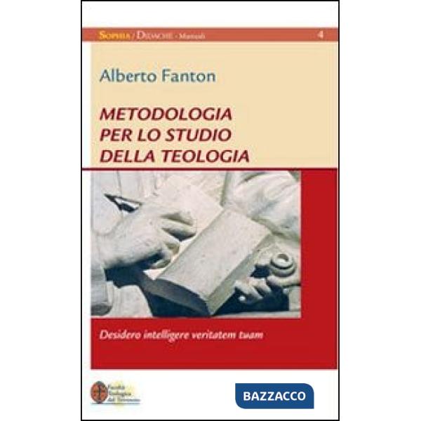Metodologia per lo studio della teologia. Desidero intelligere veritatem tuam