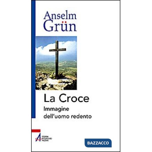 Croce. Immagine dell'uomo redento (La)