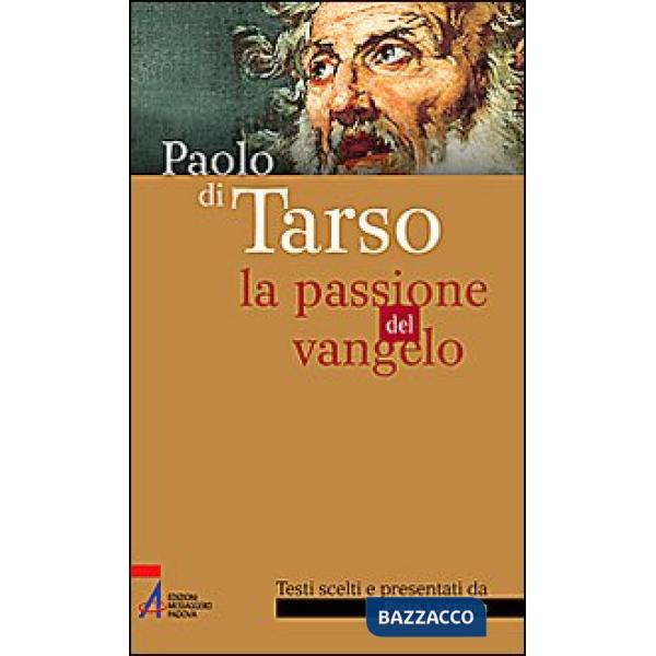 Paolo di Tarso. La passione del vangelo