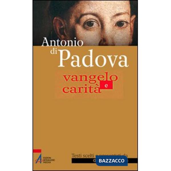 Antonio di Padova. Vangelo e carità