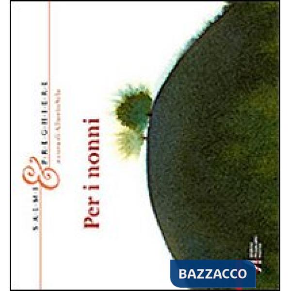 Salmi & preghiere. Per i nonni