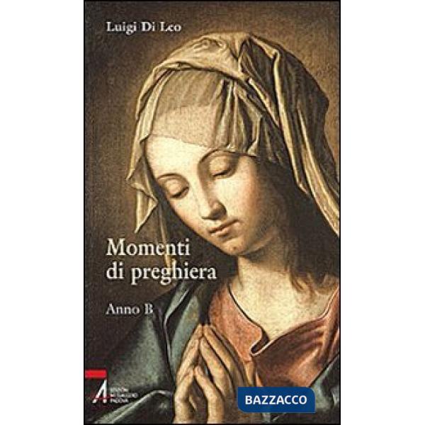 Momenti di preghiera. Anno B