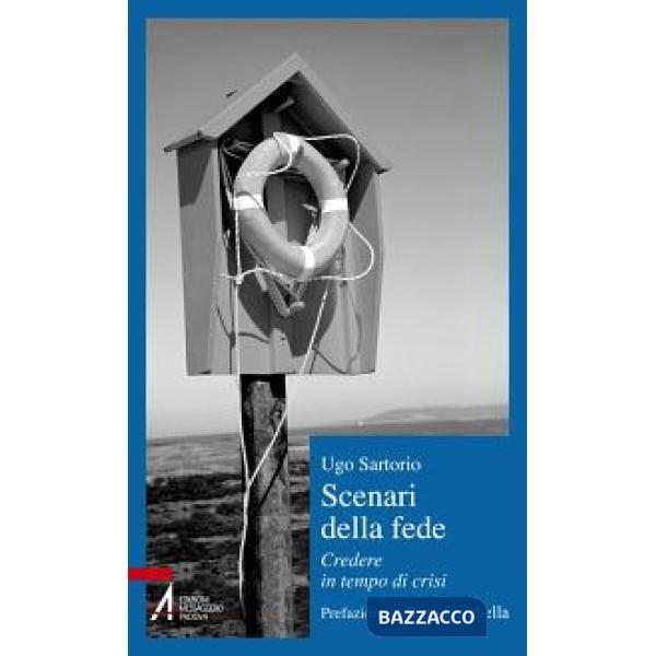 Scenari della fede. Credere in tempo di crisi