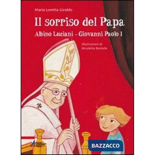 Sorriso del Papa. Albino Luciani. Giovanni Paolo I (Il)