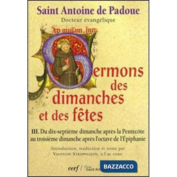 Sermons des dimanches et des fêtes. Vol. 3: Du 17eme dimanche après la Pentecôte au 3eme dimanche après l'octave de l'épiphanie