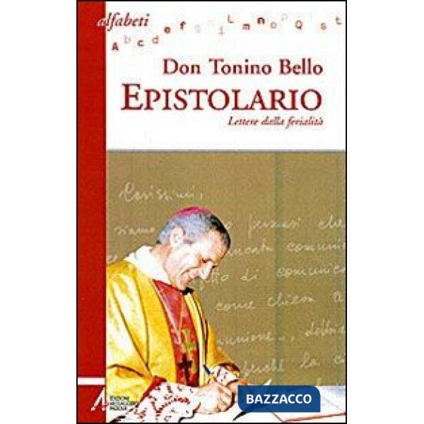 Epistolario. Lettere dalla ferialità