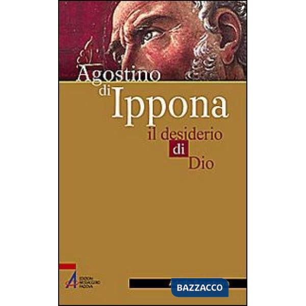 Agostino di Ippona. Il desiderio di Dio
