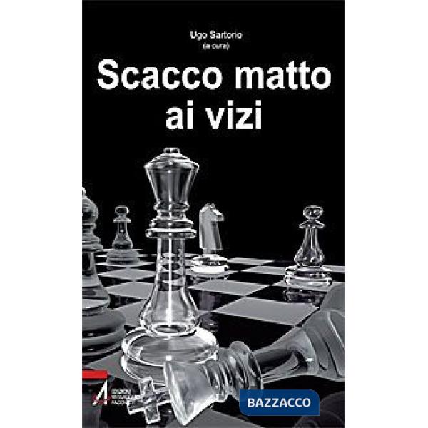 Scacco matto ai vizi