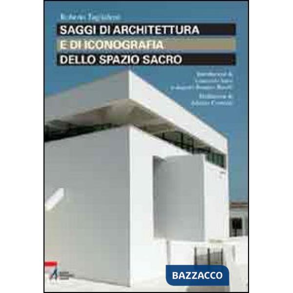 Saggi di architettura e di iconografia dello spazio sacro