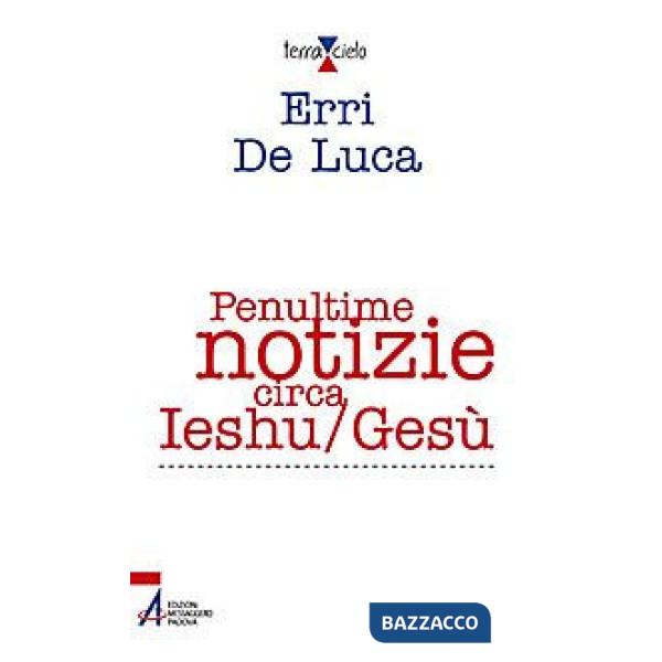 Penultime notizie circa Ieshu/Gesù