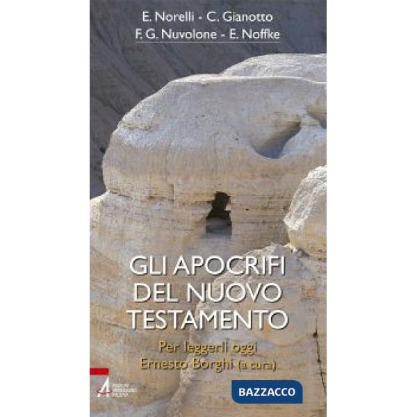Apocrifi del Nuovo Testamento. Per leggerli oggi (Gli)