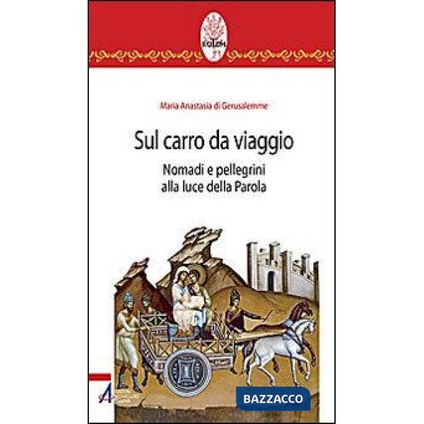 Sul carro da viaggio. Nomadi e pellegrini alla luce della parola