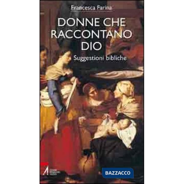Donne che raccontano Dio. Suggestioni bibliche