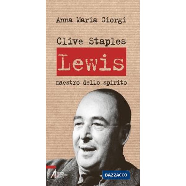 Clive Staples Lewis. Maestro dello spirito