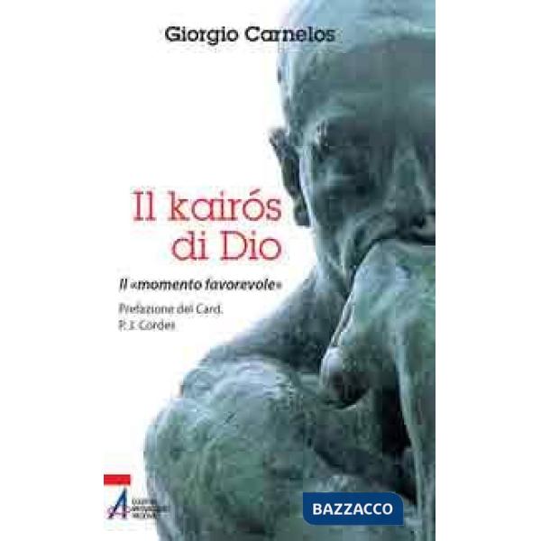 Kairós di Dio. il «momento favorevole» (Il)