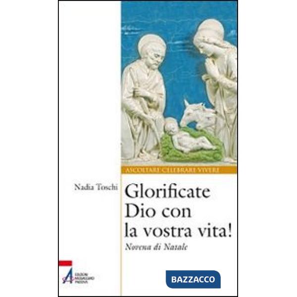 Glorificate Dio con la vostra vita! Novena di Natale