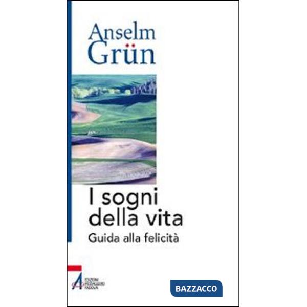 Sogni della vita. Guida alla felicità (I)