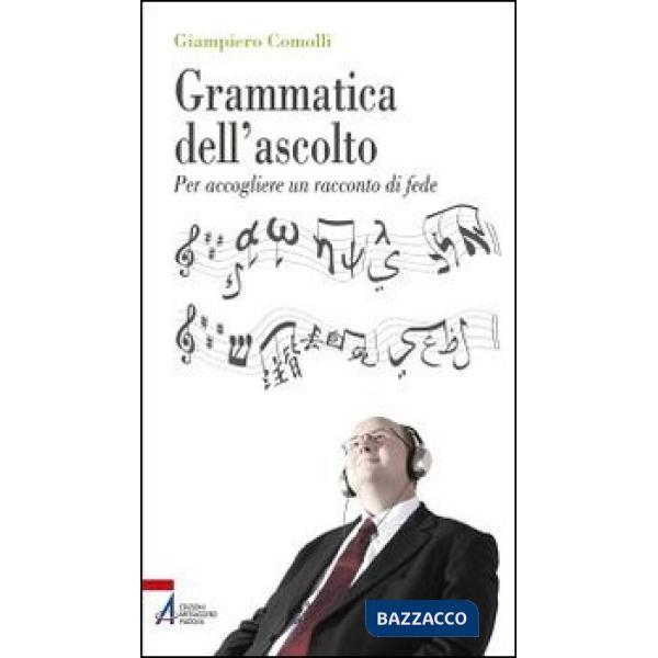 Grammatica dell'ascolto. Per accogliere un racconto di fede