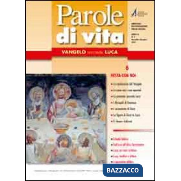 Parole di vita (2010). Vol. 6: Vangelo secondo Luca. Resta con noi