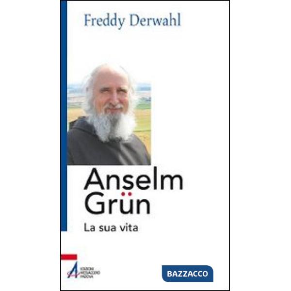 Anselm Grün. La sua vita