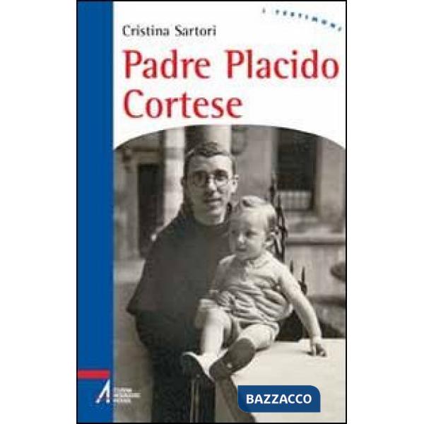 Padre Placido Cortese. La sua vita, dono del silenzio