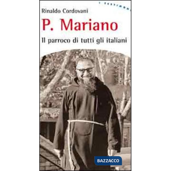 Padre Mariano. Il parroco di tutti gli italiani