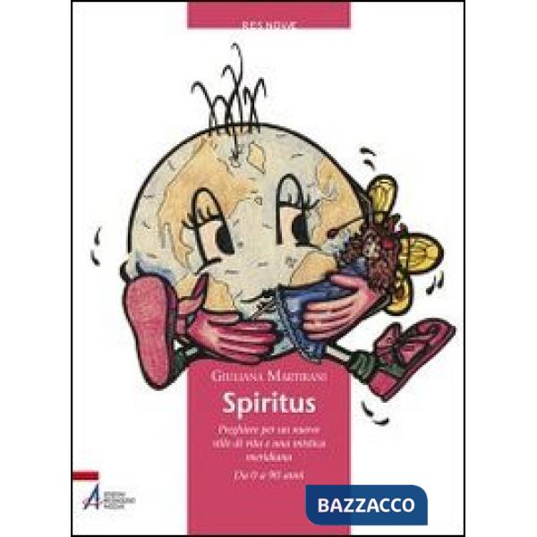Spiritus. Preghiere per un nuovo stile di vita e una mistica meridiana