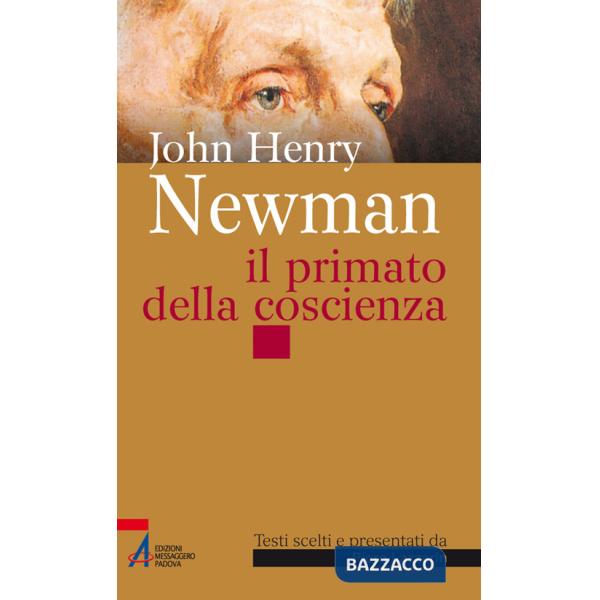 John Henry Newman. Il primato della coscienza