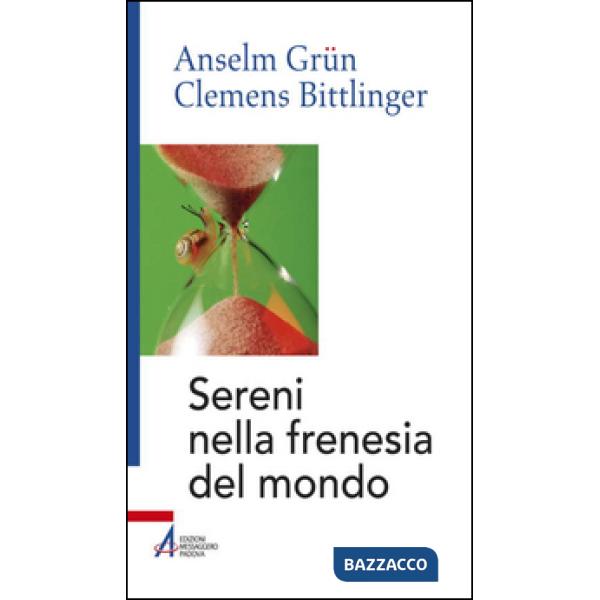 Sereni nella frenesia del mondo