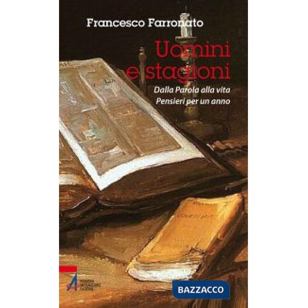 Uomini e stagioni. Dalla parola alla vita. Pensieri per un anno