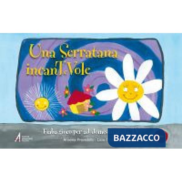 Serratana incantevole. Fiaba gioco per ad-domesticare la TV (Una)