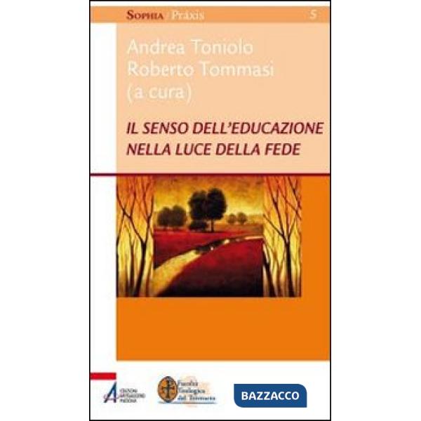 Senso dell'educazione nella luce della fede (Il)