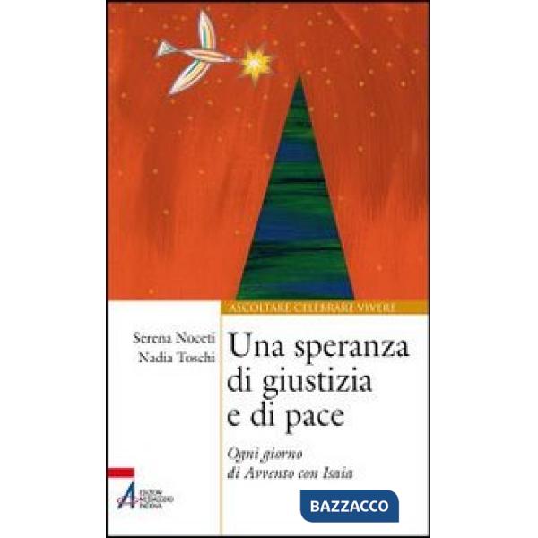 Speranza di giustizia e di pace. Ogni giorno di Avvento con Isaia (Una)