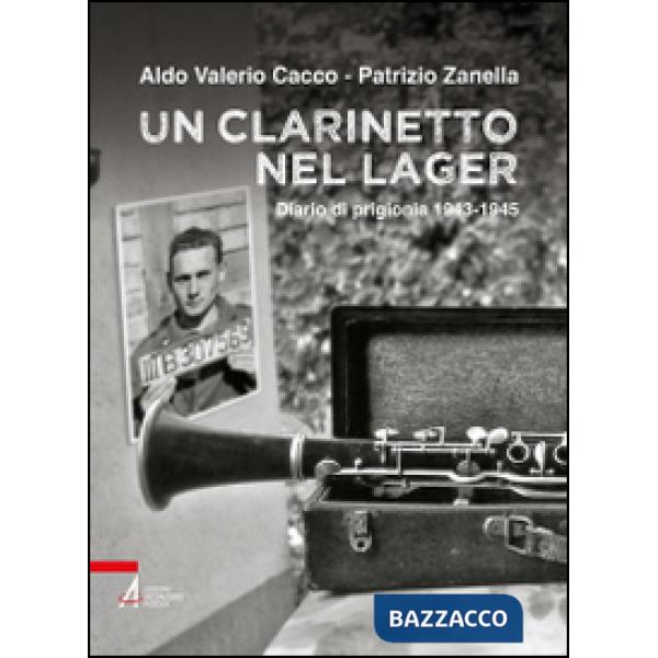 Clarinetto nel lager. Diario di prigionia 1943-1945 (Un)
