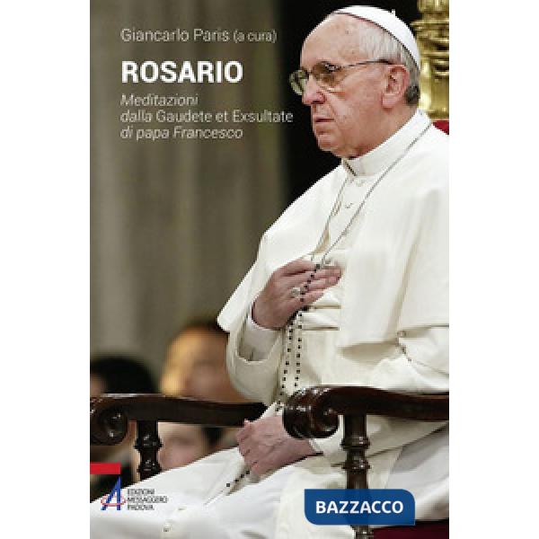 Rosario. Meditazioni dalla Gaudete et exsultate di papa Francesco