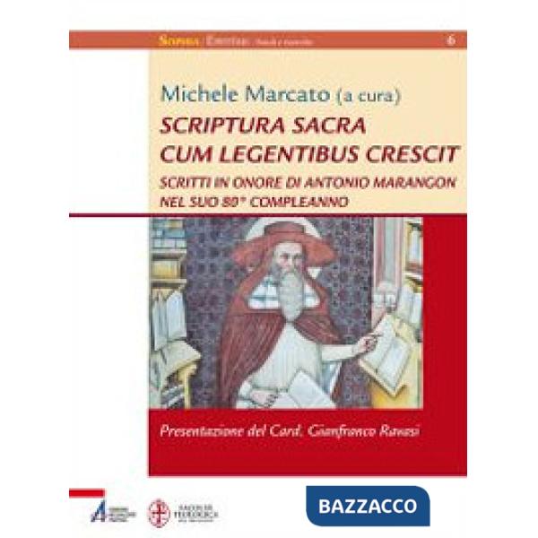 Scriptura sacra cum legentibus crescit. Scritti in onore di Antonio Marangon nel suo 80° compleanno