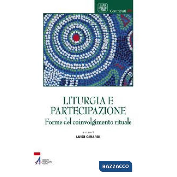 Liturgia e partecipazione. Forme del coinvolgimento rituale
