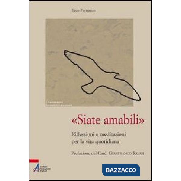 «Siate amabili». Riflessioni e meditazioni per la vita quotidiana