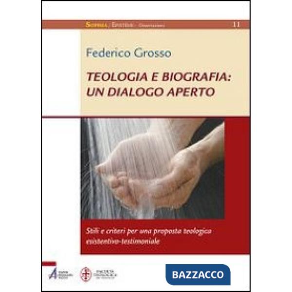 Teologia e biografia: un dialogo aperto. Stili e criteri per una proposta teologica esistentivo-testimoniale