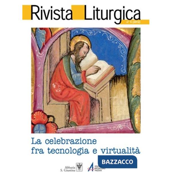 Rivista liturgica (2012). Vol. 5: La celebrazione fra tecnologia e virtualità