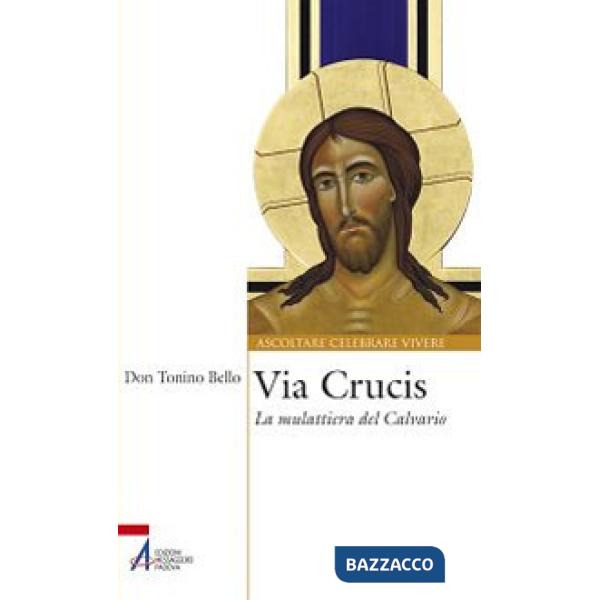 Via Crucis. La mulattiera del calvario