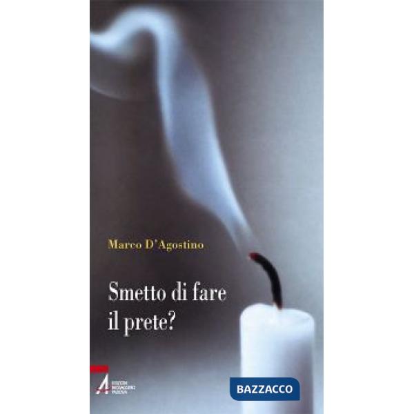 Smetto di fare il prete?