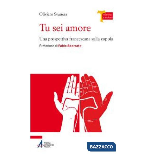 Tu sei amore. Una prospettiva francescana sulla coppia